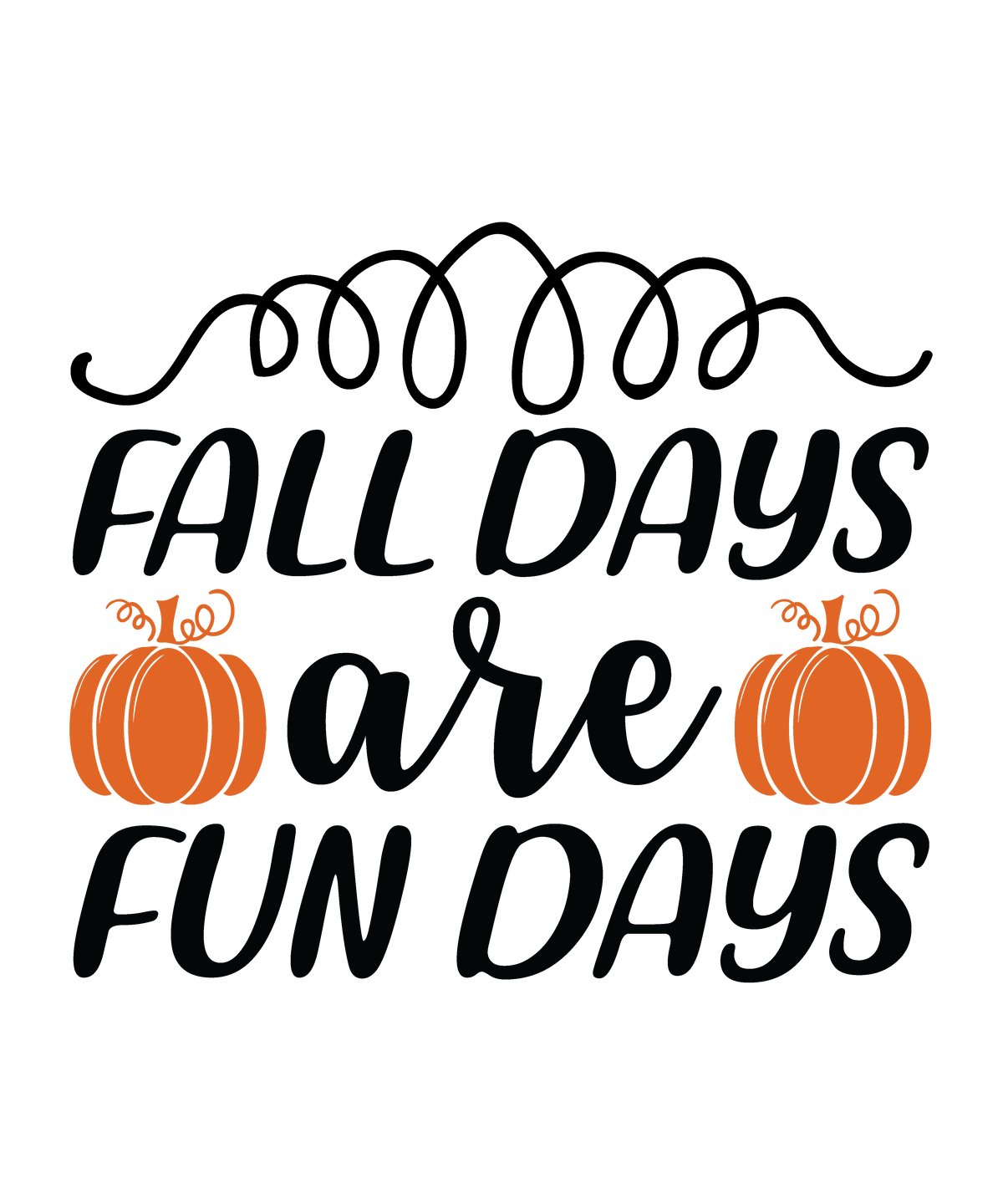 Fall Days Are Fun Days fall ready-to-press DTF transfer