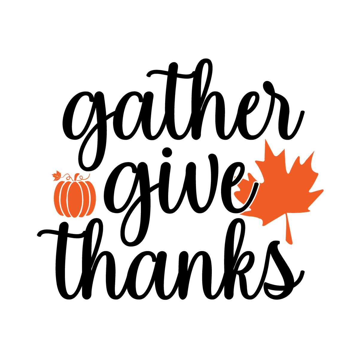 Gather Give Thanks fall ready-to-press DTF transfer