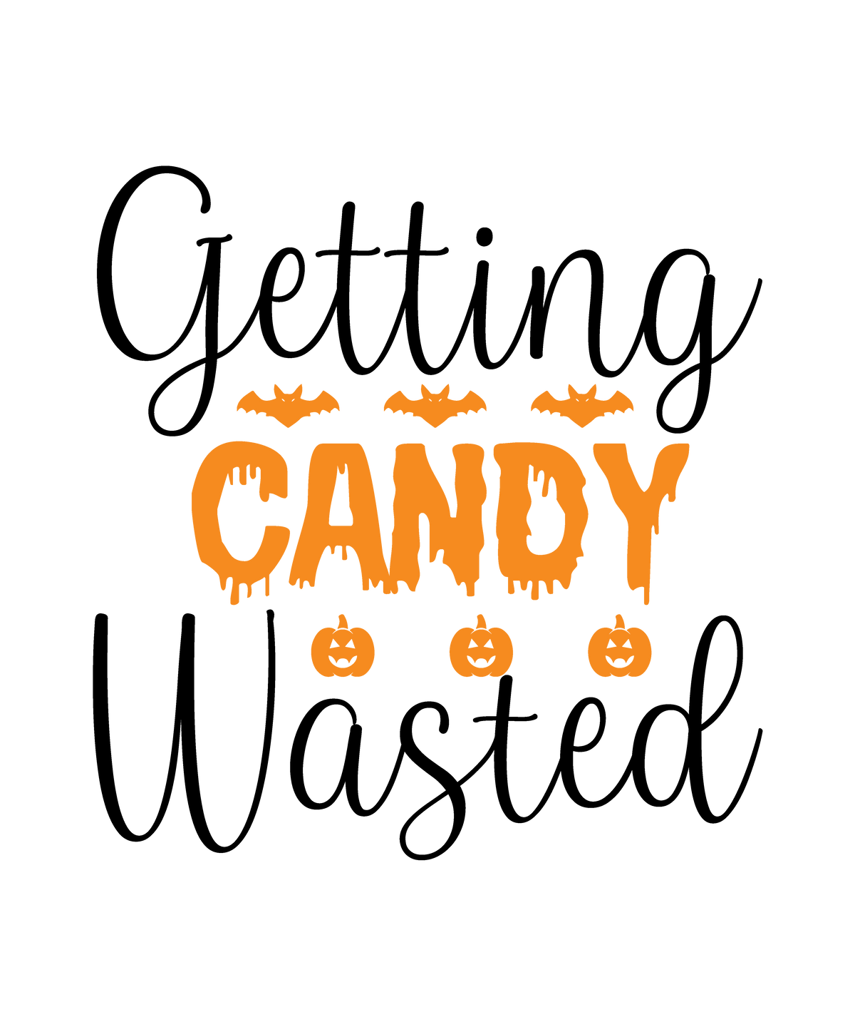 Getting Candy Wasted Halloween DTF transfer