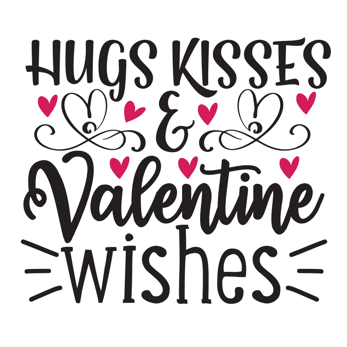Hugs Kisses And Valentine Wishes ready-to-press Valentine DTF transfer from Outta Phx Print Shop