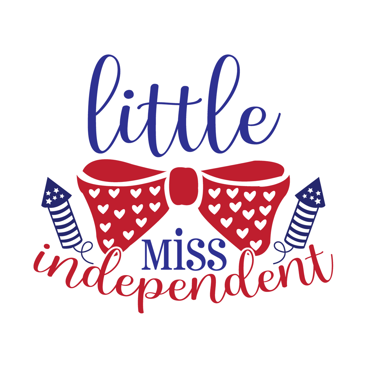 Little Miss Independent red and navy lettering with a heart-pattern bow and fireworks.