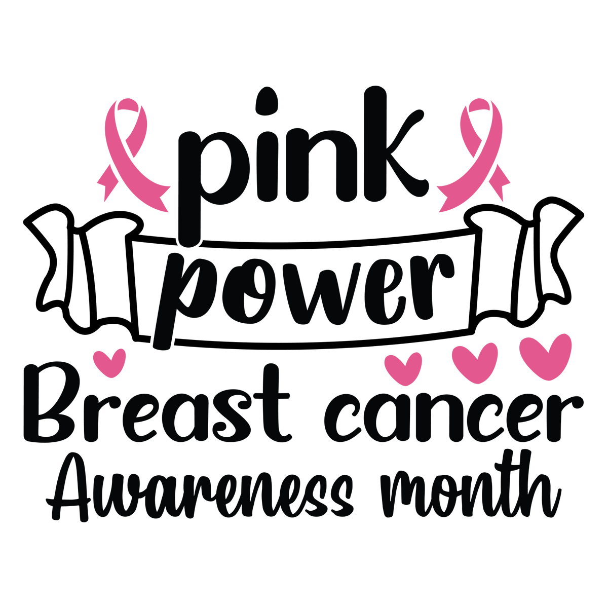 Pink Power breast cancer awareness design with ribbon accents, a scroll banner, black lettering and pink hearts.