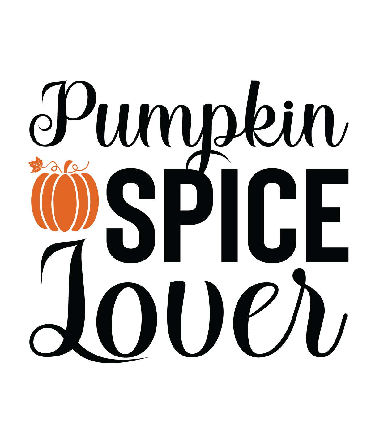 Pumpkin Spice Lover fall ready-to-press DTF transfer