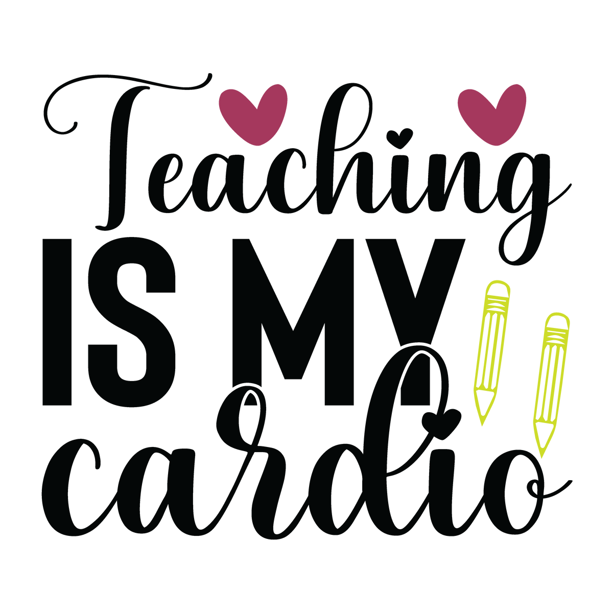 Teaching Is My Cardio ready-to-press DTF transfer