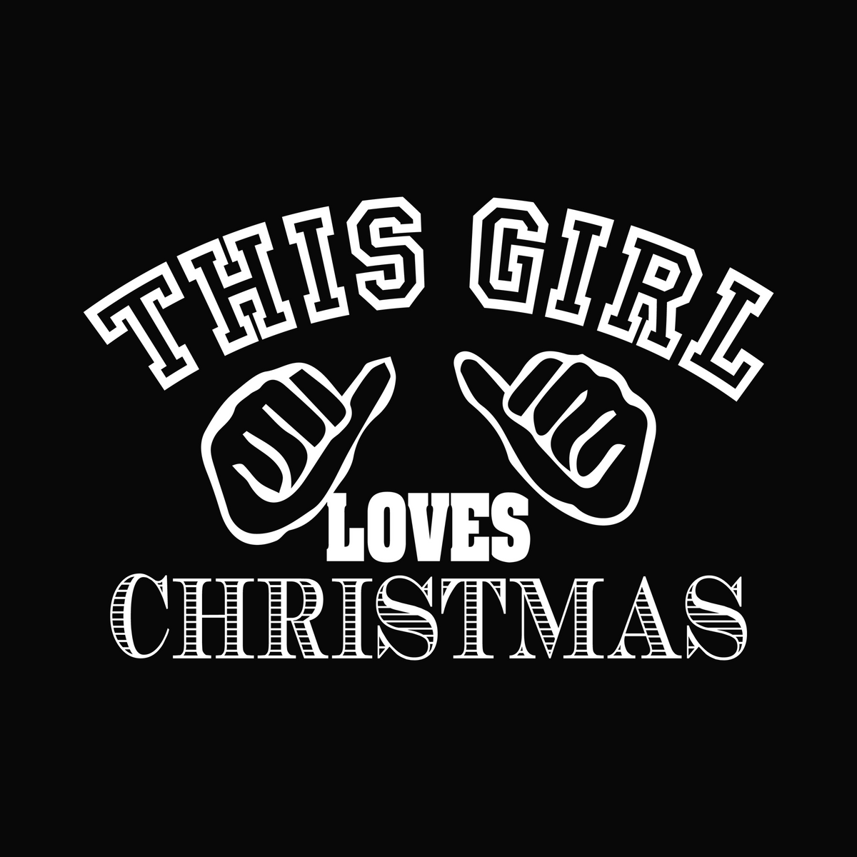 This Girl Loves Christmas ready-to-press DTF transfer white artwork on black preview background