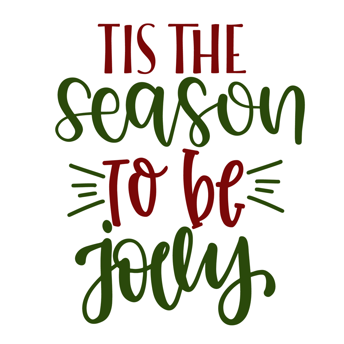 Tis The Season To Be Jolly ready-to-press Christmas DTF transfer