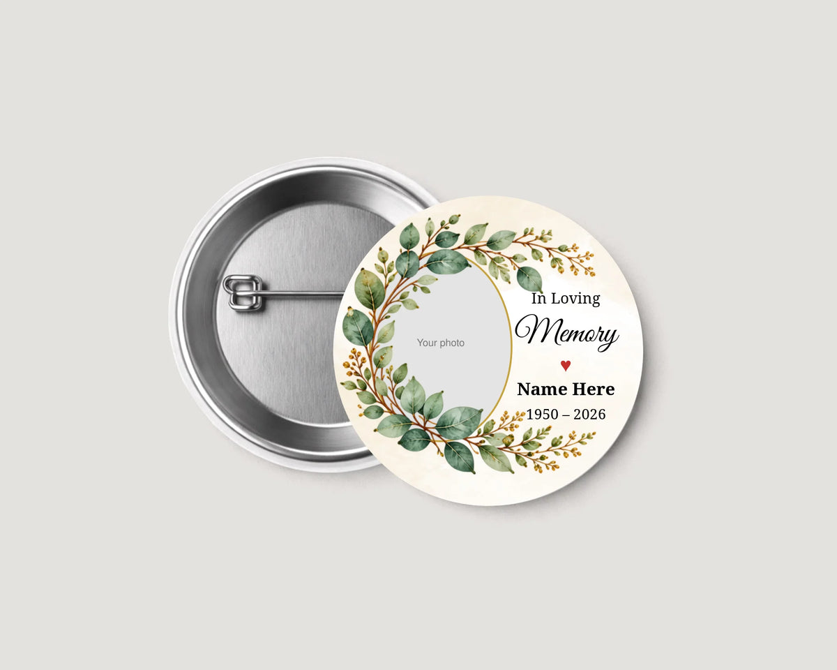 Personalized 2.25 inch greenery memorial pinback button with photo, name and years