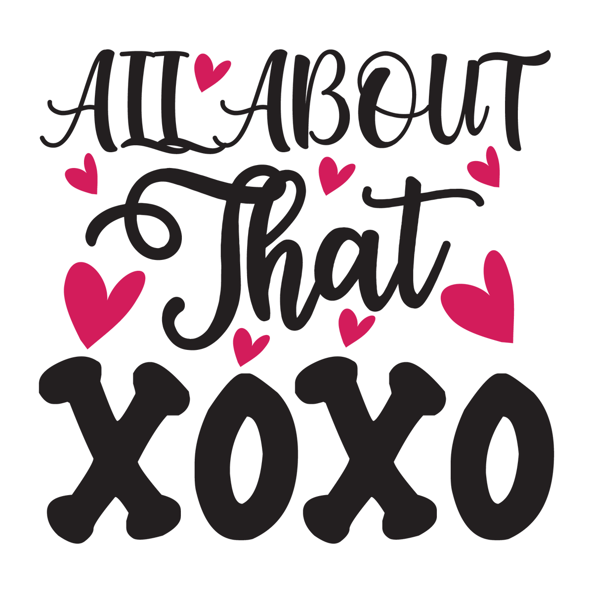 All About That XOXO ready-to-press Valentine DTF transfer from Outta Phx Print Shop