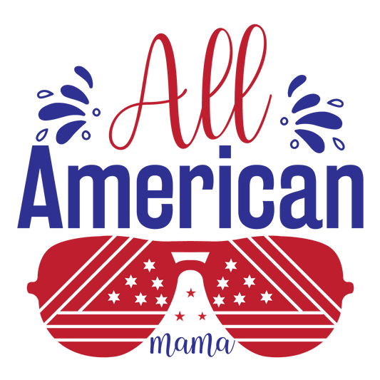 All American Mama red and navy lettering with patriotic flag sunglasses.