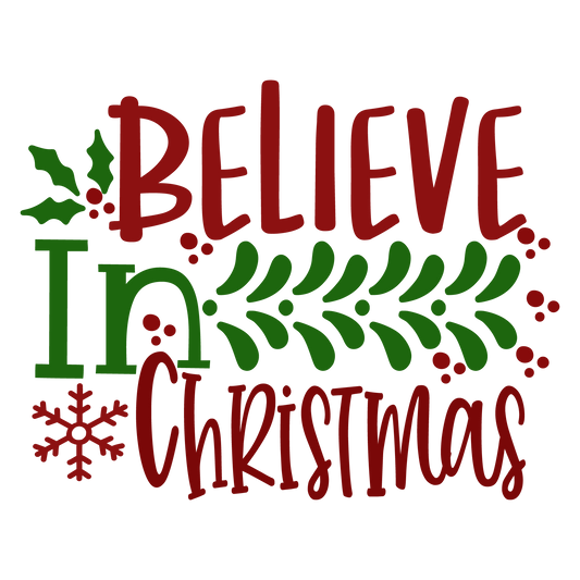 Believe In Christmas ready-to-press Christmas DTF transfer from Outta Phx Print Shop