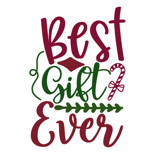 Best Gift Ever ready-to-press Christmas DTF transfer from Outta Phx Print Shop