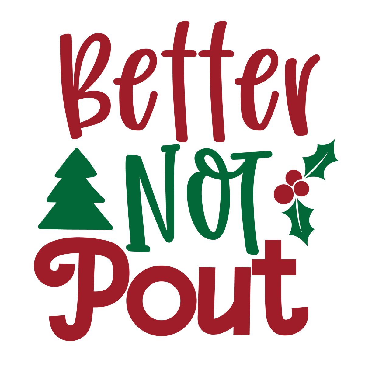 Better Not Pout ready-to-press Christmas DTF transfer from Outta Phx Print Shop