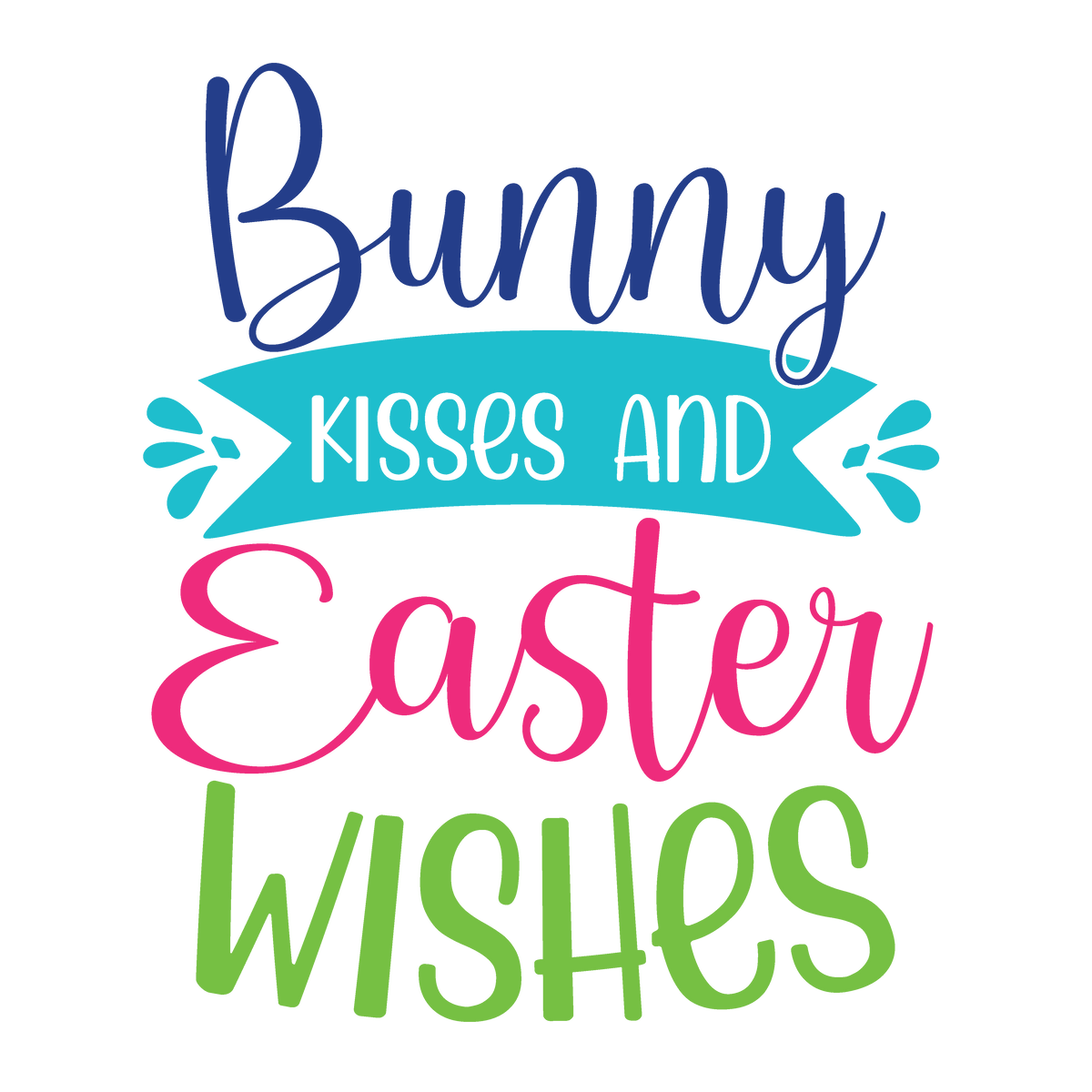 Bunny Kisses and Easter Wishes Easter ready-to-press DTF transfer