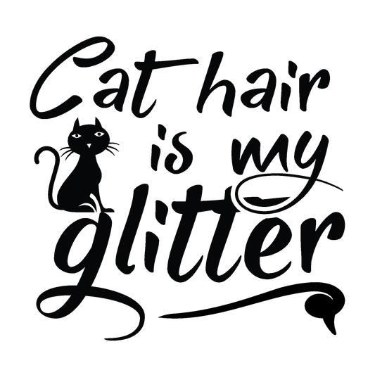 A seated cat silhouette and sweeping Glitter script bring a playful flourish to Cat Hair Is My Glitter.