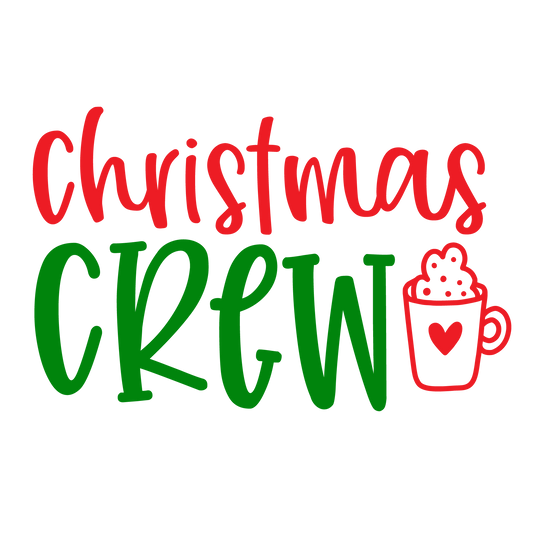 Christmas Crew ready-to-press Christmas DTF transfer from Outta Phx Print Shop