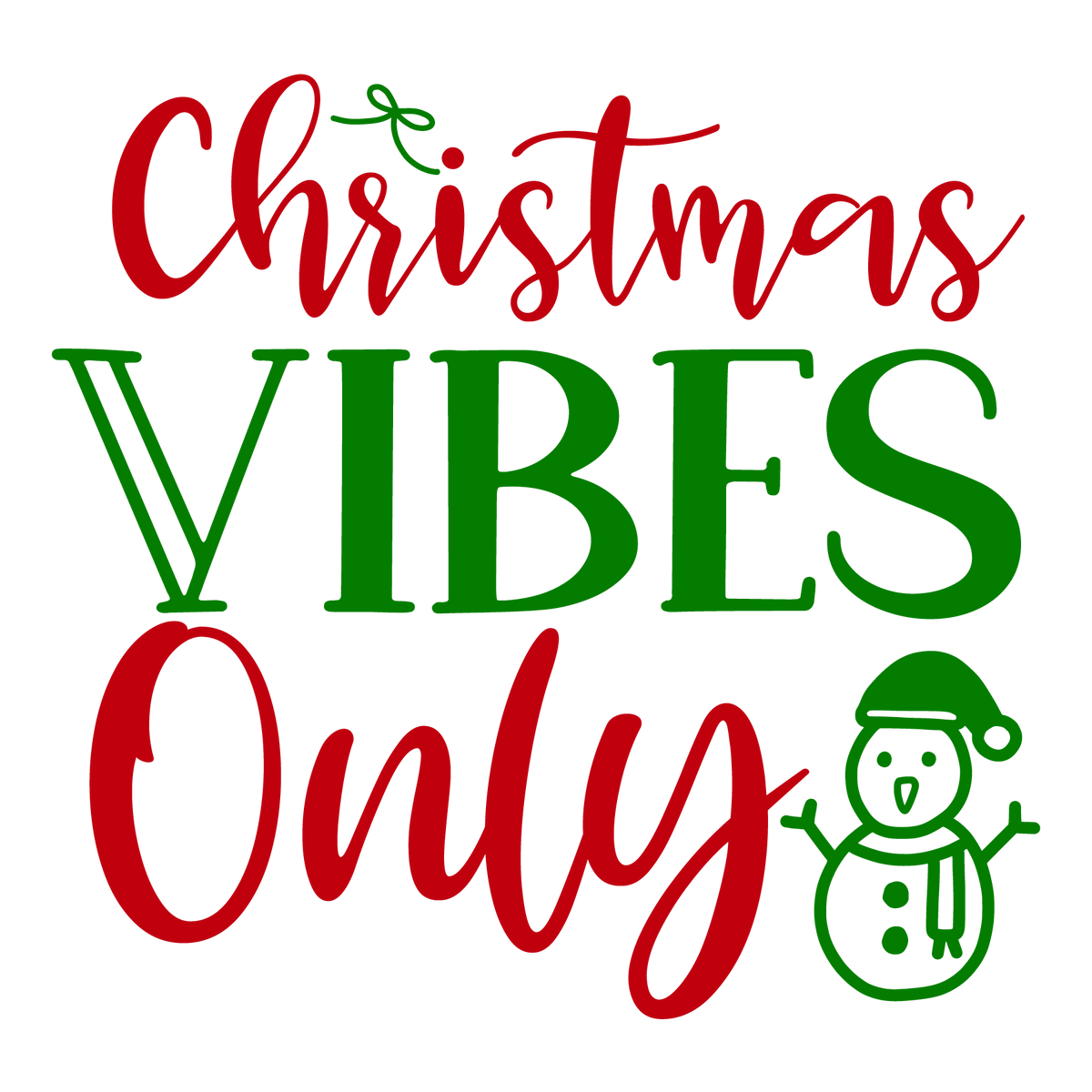 Christmas Vibes Only ready-to-press Christmas DTF transfer from Outta Phx Print Shop