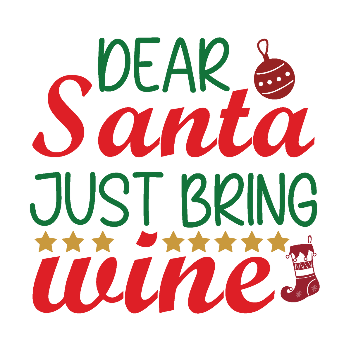 Dear Santa Just Bring Wine funny Christmas ready-to-press DTF transfer