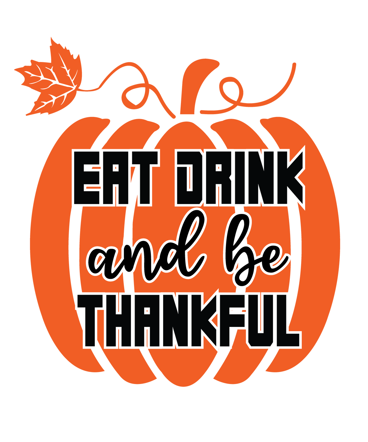 Eat Drink and Be Thankful fall ready-to-press DTF transfer