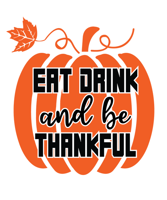 Eat Drink and Be Thankful fall ready-to-press DTF transfer