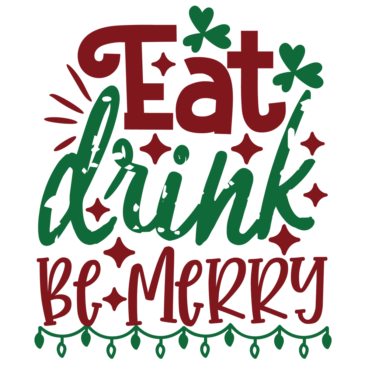 Eat Drink Be Merry ready-to-press Christmas DTF transfer