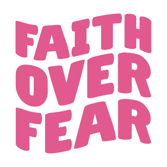 Faith Over Fear in three lines of bold pink lettering with a gently curved layout.