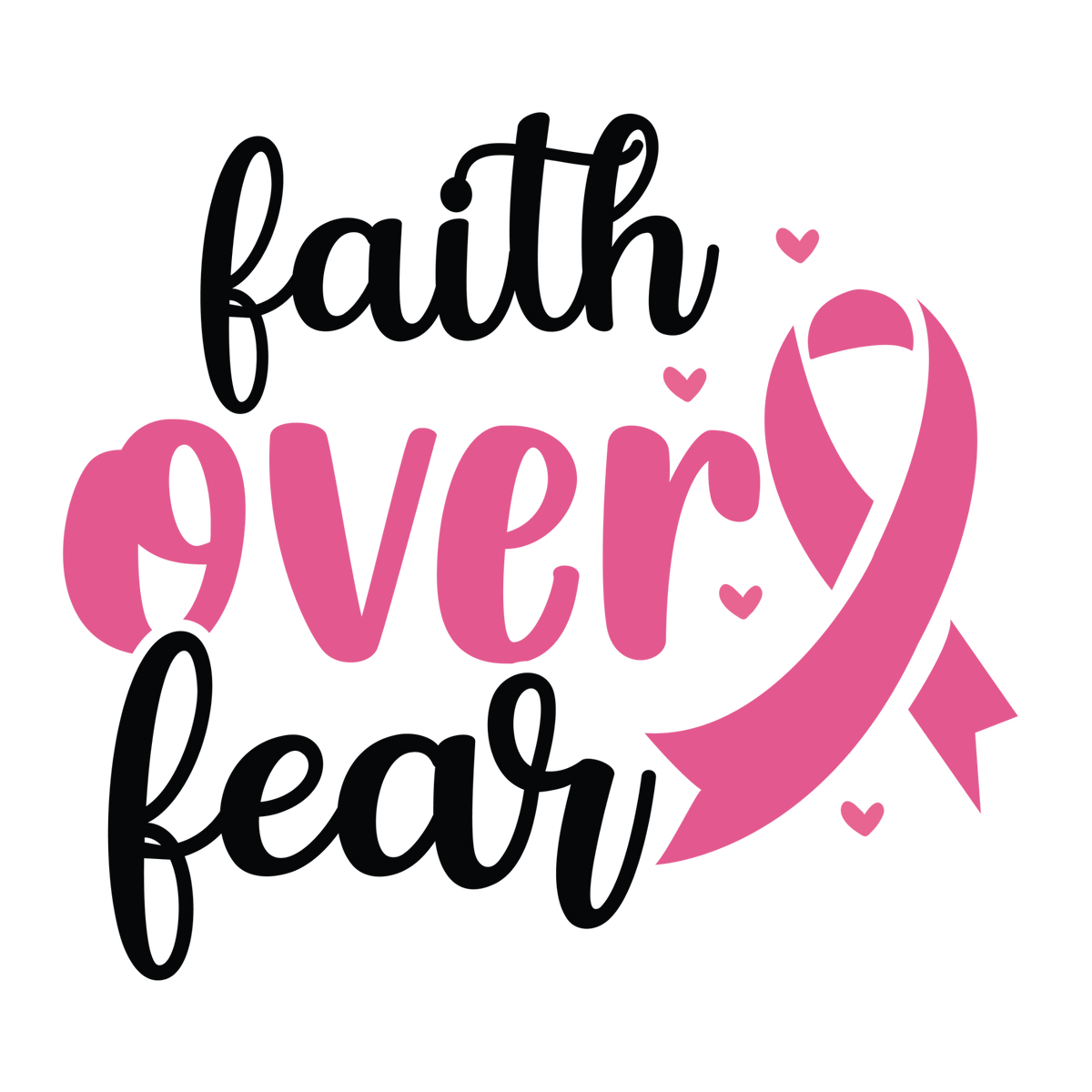Faith Over Fear lettering with a pink over word, large curved ribbon and small hearts.