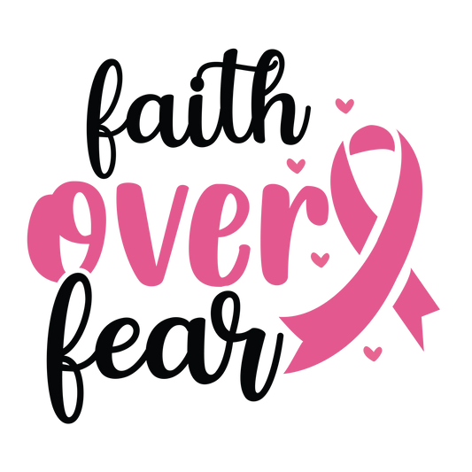 Faith Over Fear lettering with a pink over word, large curved ribbon and small hearts.
