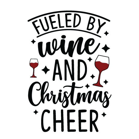 Fueled by Wine and Christmas Cheer funny Christmas ready-to-press DTF transfer