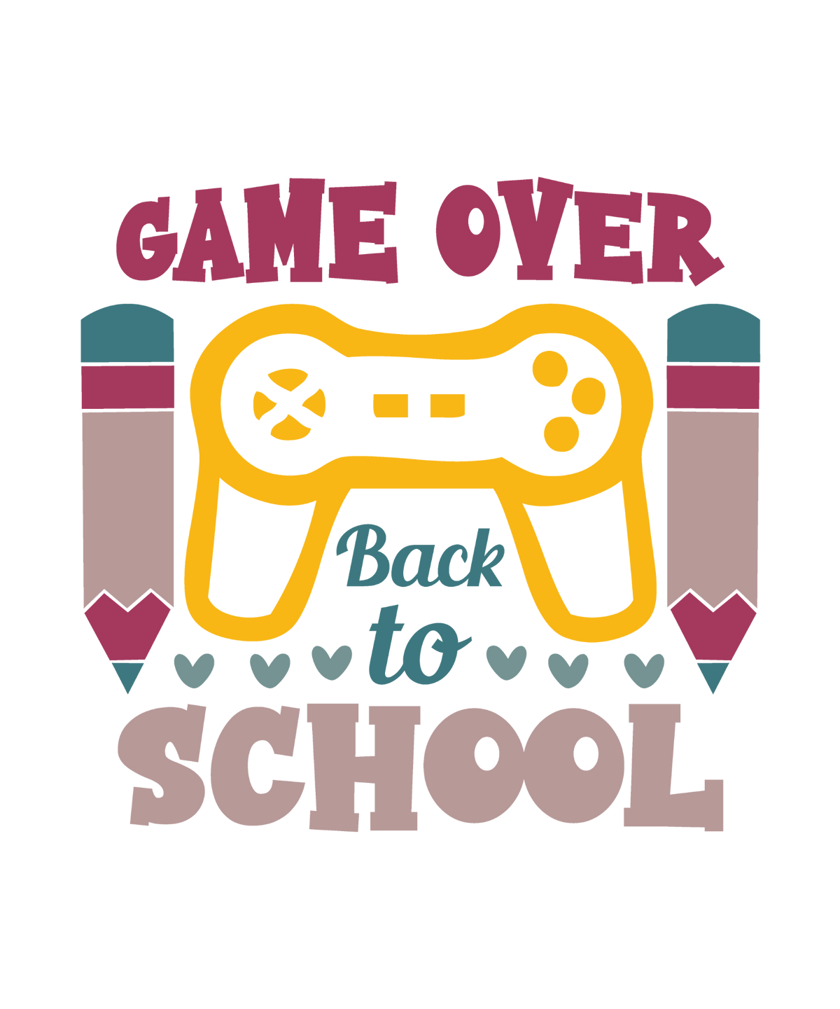 Game Over Back to School design with a yellow game controller, two pencils, hearts and berry, teal and pink lettering.