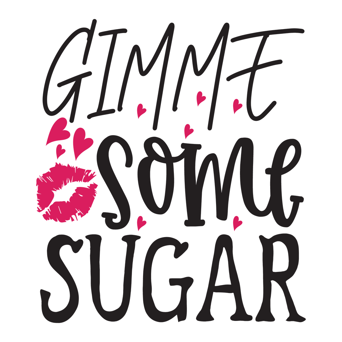 Gimme Some Sugar ready-to-press Valentine DTF transfer from Outta Phx Print Shop