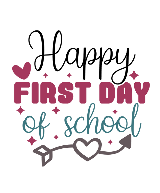Happy First Day of School design in black, berry and teal with hearts, sparkles and a heart-shaped arrow.