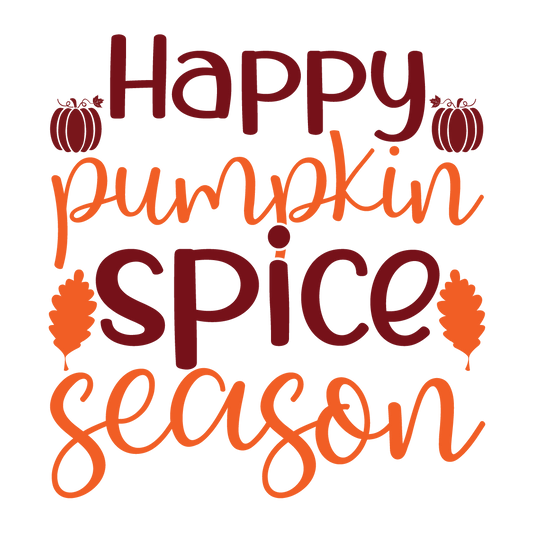 Happy Pumpkin Spice Season fall ready-to-press DTF transfer