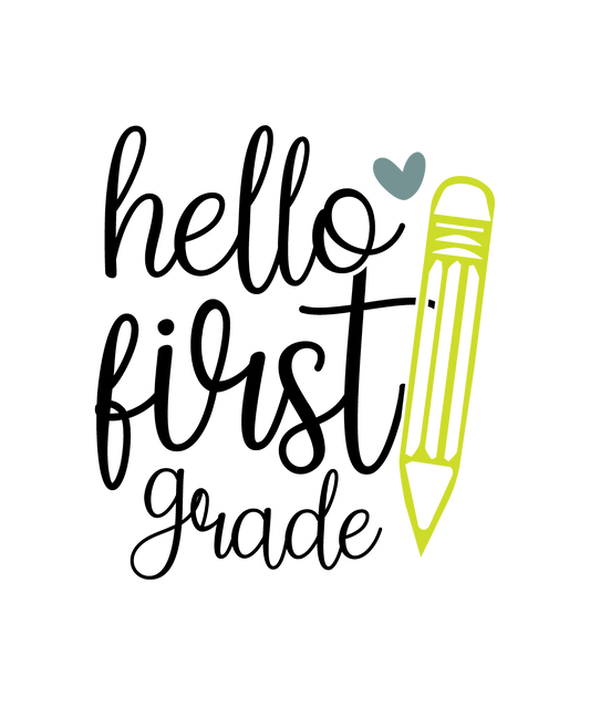 Hello First Grade black script beside a tall yellow-green pencil and a small muted teal heart.