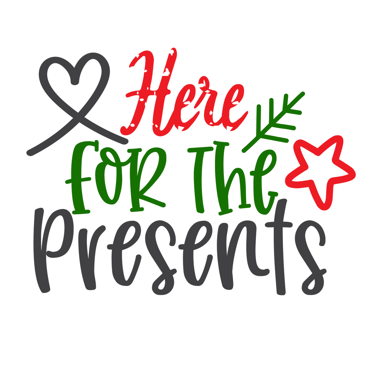 Here For The Presents ready-to-press Christmas DTF transfer from Outta Phx Print Shop