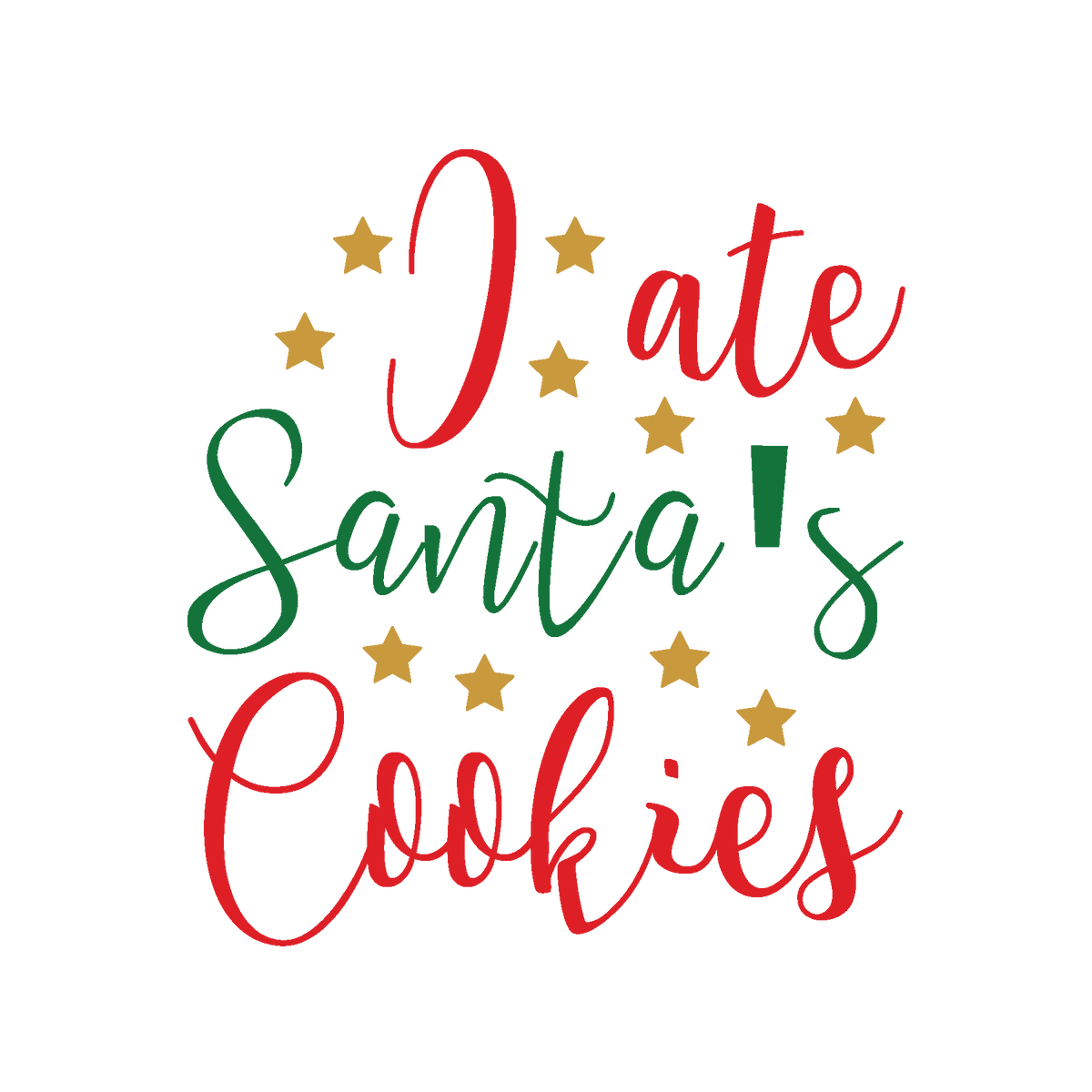 I Ate Santa’s Cookies funny Christmas ready-to-press DTF transfer