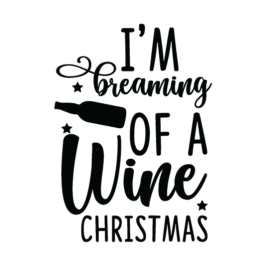 I’m Dreaming of a Wine Christmas funny Christmas ready-to-press DTF transfer