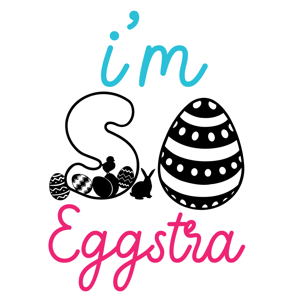 I’m So Eggstra Easter ready-to-press DTF transfer