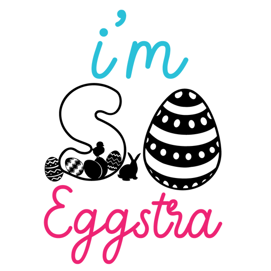 I’m So Eggstra Easter ready-to-press DTF transfer