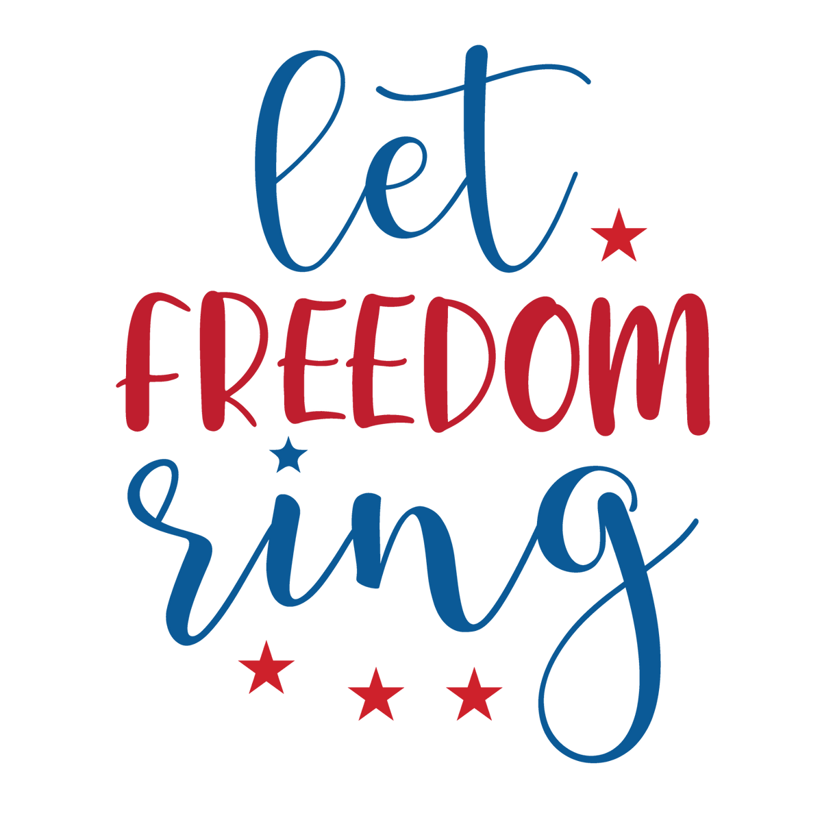 Let Freedom Ring in red and navy patriotic script lettering.