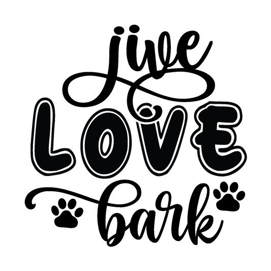 Live Love Bark black typography DTF transfer design