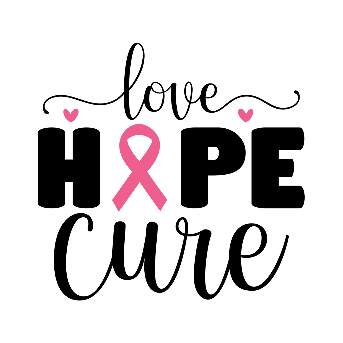 Love Hope Cure in black script and block lettering with a pink ribbon O and two pink hearts.