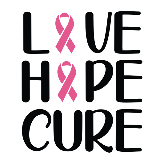 Stacked black Love Hope Cure lettering with pink awareness ribbons replacing the O in Love and Hope.