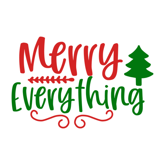 Merry Everything ready-to-press Christmas DTF transfer from Outta Phx Print Shop