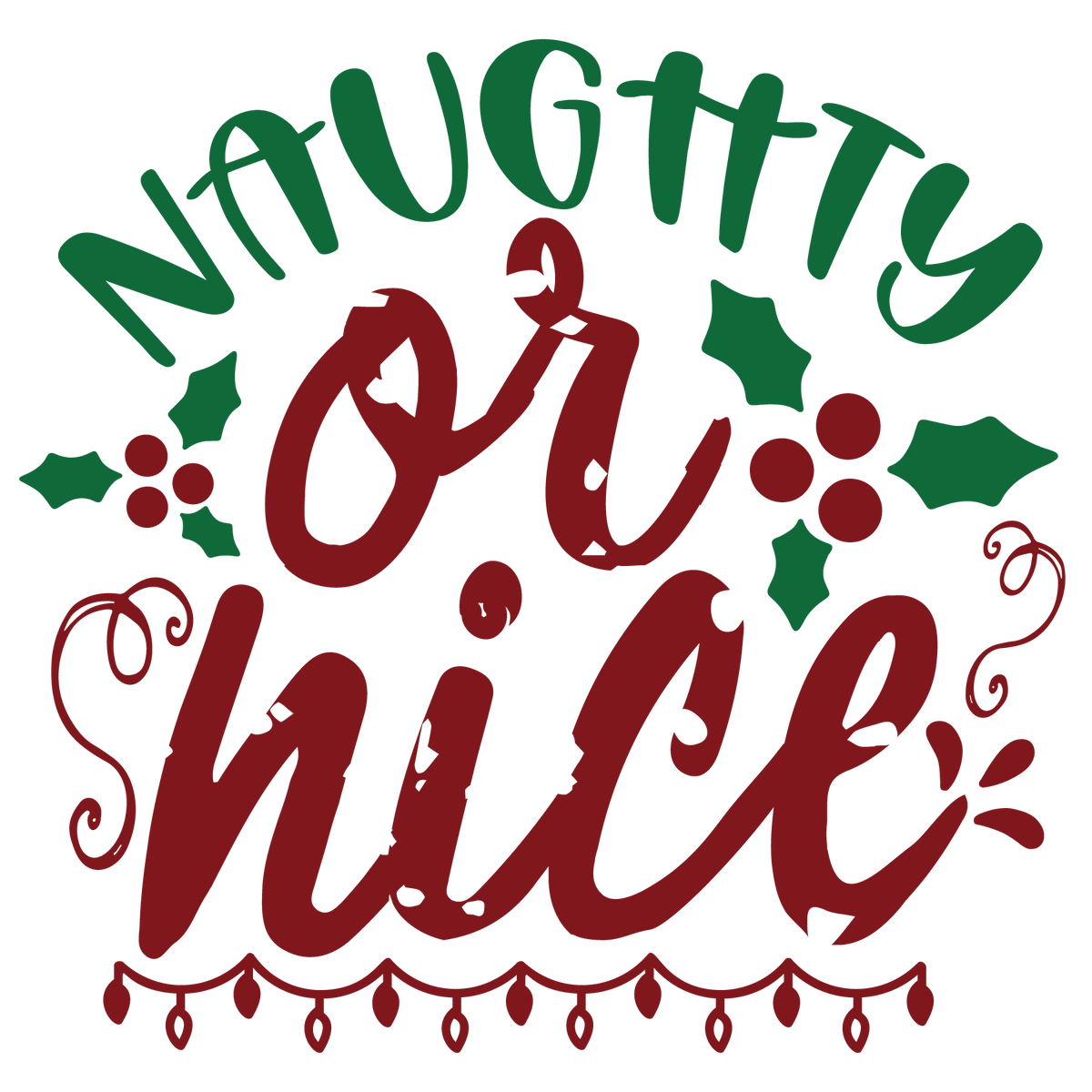 Naughty Or Nice ready-to-press Christmas DTF transfer