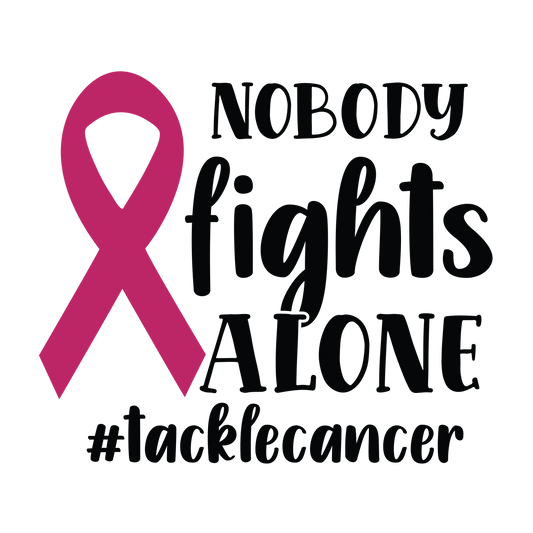 Nobody Fights Alone black lettering beside a large pink ribbon with the hashtag tacklecancer below.