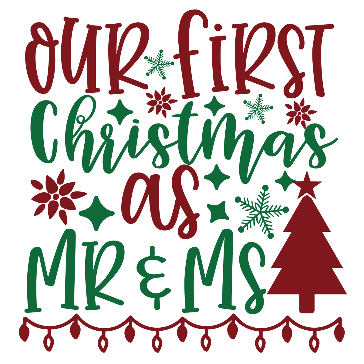 Our First Christmas As Mr And Ms ready-to-press Christmas DTF transfer