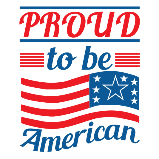 Proud to Be American lettering around a red and blue waving flag graphic.