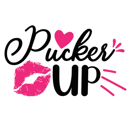 Pucker Up ready-to-press Valentine DTF transfer from Outta Phx Print Shop