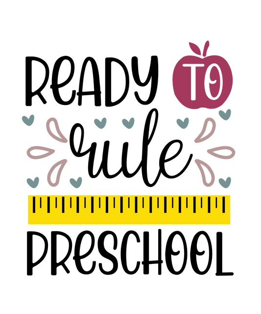 Ready to Rule Preschool artwork with black lettering, a berry apple, yellow ruler, hearts and pink accents.