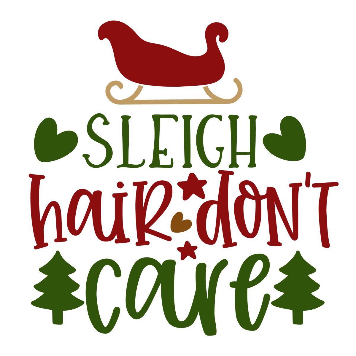 Sleigh Hair Don't Care ready-to-press Christmas DTF transfer